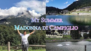 MY SUMMER GOING TO MADONNA DI CAMPIGLIO DOLOMITI GROUPS  ITALY [upl. by Arammat135]