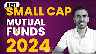 Best Small Cap Mutual Fund for 2024 in India [upl. by Llennor928]