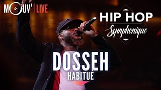 DOSSEH  quotHabituéquot live  Hip Hop Symphonique 3 [upl. by Odnarb]