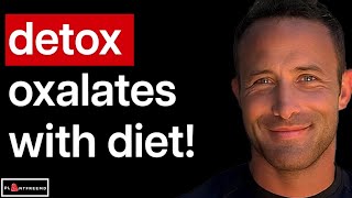 🔴 Get Rid Of OXALATES Using Diet Only [upl. by Pazice]