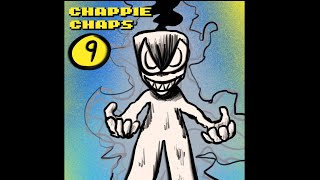 Chappie Chaps Part 9 [upl. by Jenne]