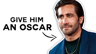 Why Jake Gyllenhaal is the Bravest Actor of our Generation [upl. by Sivrat]