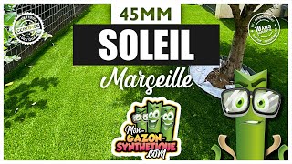 Mon Gazon Synthétique SOLEIL  MARSEILLE 45MM FIBRE quotVquot [upl. by Yarezed]