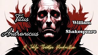 TITUS ANDRONICUS by William Shakespeare  A JaYo Théâtre Production [upl. by Melina]