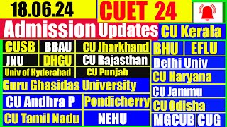 18 June 2024 CUET24 Updates  25 Universities Admission amp Counselling CUET  Merit List CUET [upl. by Patrich]