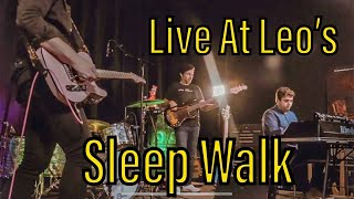 Sleep Walk Live At Leos [upl. by Carlile]