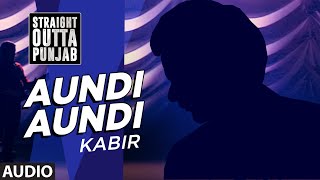 Latest Punjabi Song 2016  Aundi Aundi  Kabir  JSL Singh  Straight Outta Punjab [upl. by Kirwin]