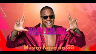 LEO SANTANA Baby Calma  Música nova [upl. by O'Dell]