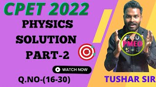 CPET 2022  PHYSICS SOLUTION PART2  Qno 1630  Details derivation [upl. by Elaynad]