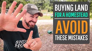 6 Mistakes to AVOID when Buying Raw Land for a HOMESTEAD [upl. by Yeh831]