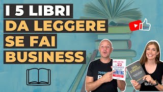 I 5 libri che devi assolutamente leggere se fai Business [upl. by Khan]