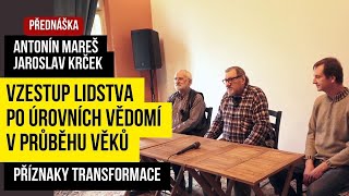 Vzestup lidstva po úrovních vědomí  přednáška podcast Příznaky transformace  duchovní cesta [upl. by Crockett432]