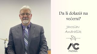 Da li dolaziš na večeru  Jaroslav Andrašik [upl. by Katheryn]