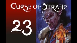 Curse of Strahd  Session 24  The Real Housewives of Barovia [upl. by Nuoras]