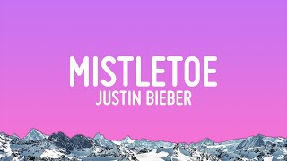 Justin Bieber  Mistletoe Lyrics [upl. by Yhtak817]