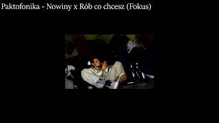 Paktofonika  Nowiny x Rób co chcesz Blend [upl. by Kenyon]