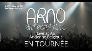 ARNO  Live at AB  Ancienne Belgique  version courte promo [upl. by Undis]