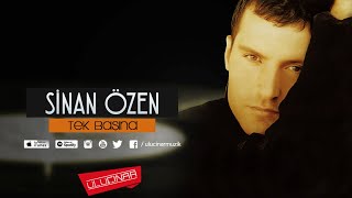 Sinan Özen  Tek Başına [upl. by Ientruoc]