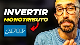 ¿Puedo INVERTIR siendo MONOTRIBUTISTA Sin que AFIP me PERSIGA [upl. by Carbone]