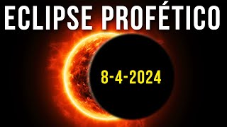 Qué REVELÓ el ECLIPSE Solar del 8 de abril de 2024 PROFECÍA Bíblica Señal del Fin de los Tiempos [upl. by Linis813]