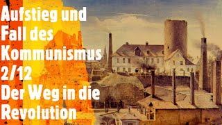 Aufstieg und Fall des Kommunismus 212  Der Weg in die Revolution [upl. by Petta801]