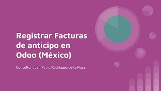 Aplicación de facturas de anticipos Odoo  México [upl. by Leahey]