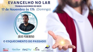 O ESQUECIMENTO DO PASSADO  COM JÚLIO PODEROSO [upl. by Annahpos]