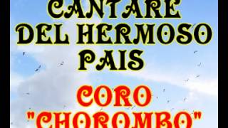 Cantare del hermoso pais  Coro Chorombo [upl. by Musette]