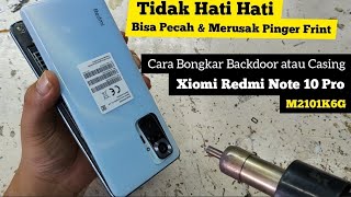 Cara Melepas Backdoor Xiomi Redmi Note 10 Pro  Bongkar Xiomi Redmi Note 10 Pro [upl. by Anniala]