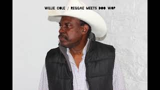 Willie Cole  Reggae Meets Doo Wop [upl. by Einnej]