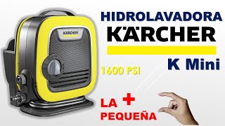 La Hidrolavadora KARCHER más PEQUEÑA  KARCHER K MINI [upl. by Ppik]