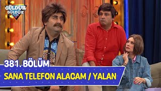 Sana Telefon Alacam  Yalan  381 Bölüm Güldür Güldür Show [upl. by Lacy]