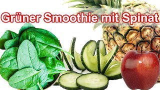 Grüner Smoothie mit Spinat Apfel Gurke und Ananas [upl. by Langelo]