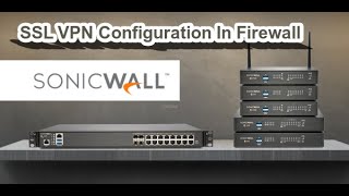 How To Configure SSL VPN In SonicWall firewall sonicwall firewalls tech [upl. by Devona]