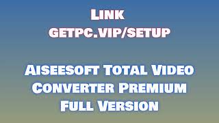 🔸Aiseesoft Total Video Converter🚗 HOW TO INSTALL 💻PCLAPTOP TUTORIAL 2024 no charge🐱 [upl. by Lenoyl258]