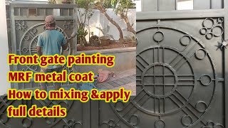 front gate painting MRF metal coat metallic paint how to mixing amp apply full video [upl. by Ienttirb]