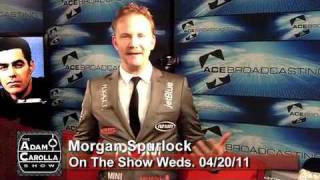 Morgan Spurlock on The Adam Carolla Show 042011 [upl. by Buckden]