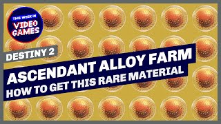 How to get Ascendant Alloy in Destiny 2 Witch Queen Ascendant Alloy Farm [upl. by Smith]