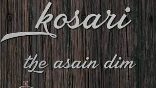 Kosari The Asian Dim [upl. by Relda]