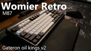 Womier Retro M87  Gateron Oil Kings V2 [upl. by Eohce]