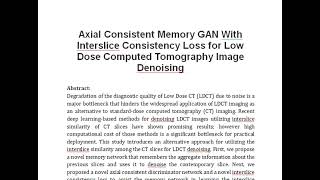 Axial Consistent Memory GAN With Interslice Consistency Loss for Low Dose Computed Tomography Image [upl. by Aketahs946]