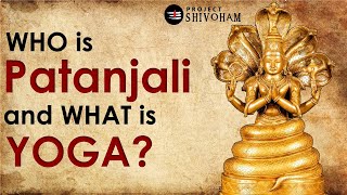 Who is PATANJALI amp What is YOGA  A film about Yoga in simple words  Project Shivoham [upl. by Quinlan]