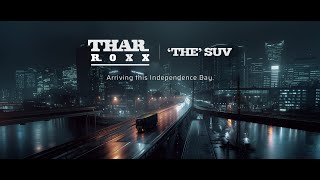 THE SUV  Mahindra Thar ROXX [upl. by Ivana]