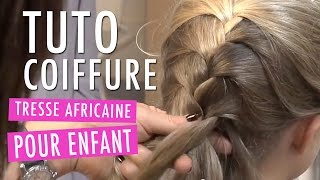 Tresse Africaine  Tuto coiffure enfant [upl. by Kant]