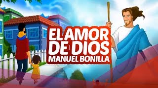 Manuel Bonilla  El Amor De Dios  Viva El Amor [upl. by Erv]