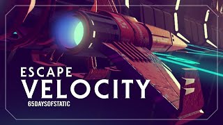 Escape Velocity  65daysofstatic No Man’s Sky [upl. by Kushner]