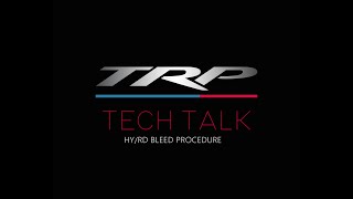 TRP Tech Talks  HYRD Bleed Service and Setup [upl. by Onoitna794]