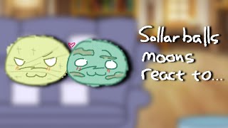 Sollarballs moons react to ENGRUS non canon ships [upl. by Tosch]