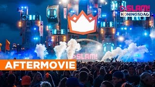 SLAM Koningsdag 2016 Official Aftermovie [upl. by Krid]