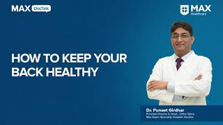 How to Keep Your Back Healthy  Dr Puneet Girdhar  Max Hospital Dwarka [upl. by Assile]